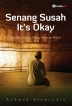 Senang-Susah It Is Okay: Sikap Hidup Mukmin Terhadap Nikmat dan Musibah